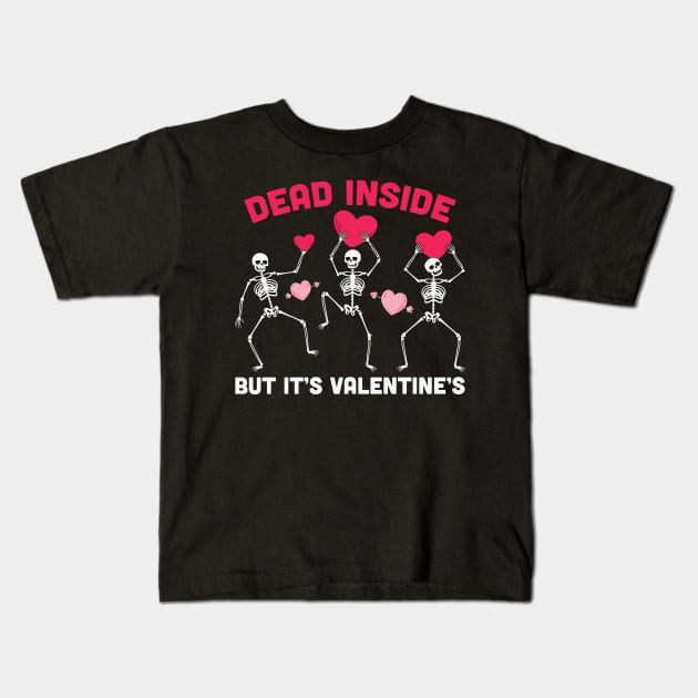 "Dead Inside But It's Valentines" Dancing Skeletons Kids T-Shirt by FlawlessSeams